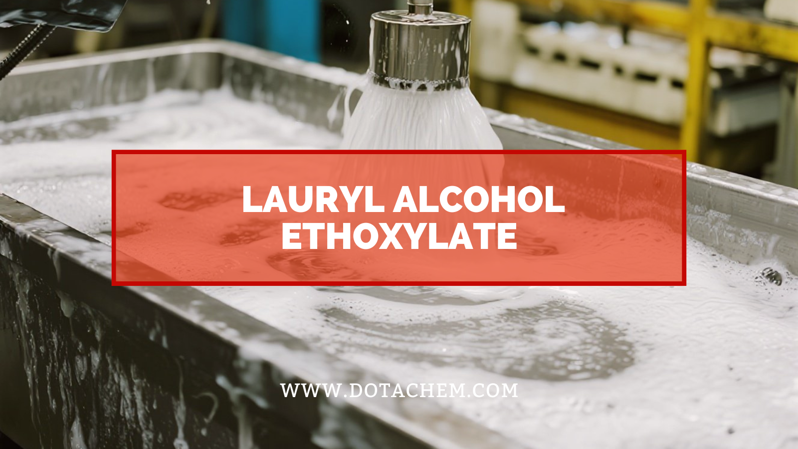 Verstehen Sie die additive Rolle von Laurylalkohol -Ethoxylat im industriellen Bereich!