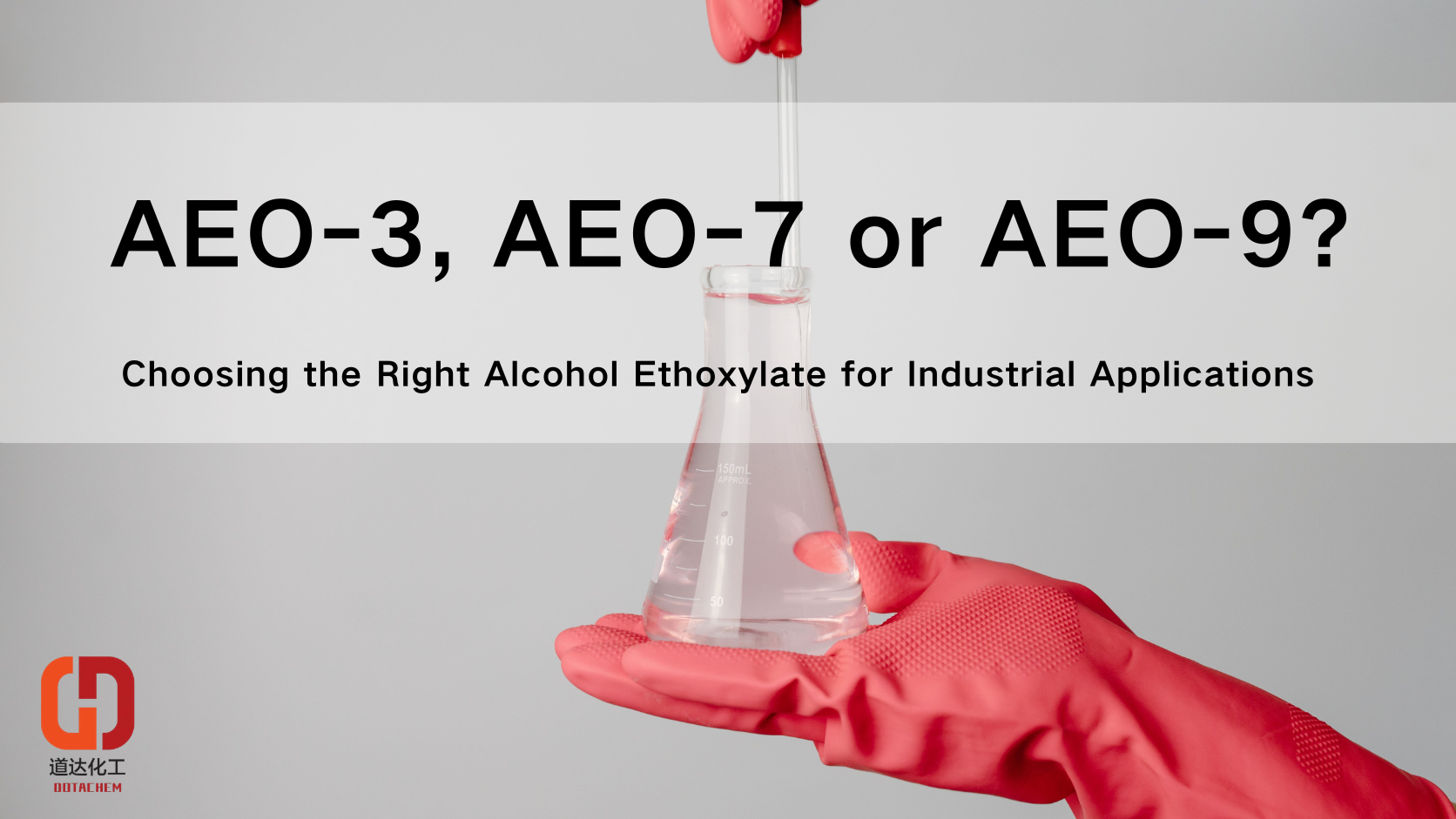 AEO-3, AEO-7 oder AEO-9? Auswahl des richtigen Alkoholethoxylats für industrielle Anwendungen